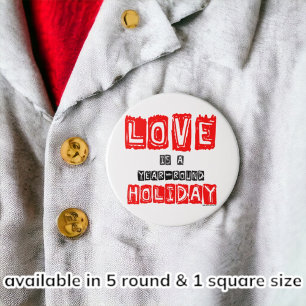 Love Is A Year-Round Holiday Typography 7.5 Cm Round Badge