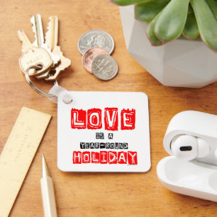 Love Is A Year-Round Holiday Typography Pinback Bu Key Ring
