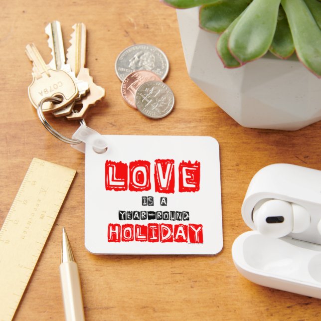 Love Is A Year-Round Holiday Typography Pinback Bu Key Ring (Desk)