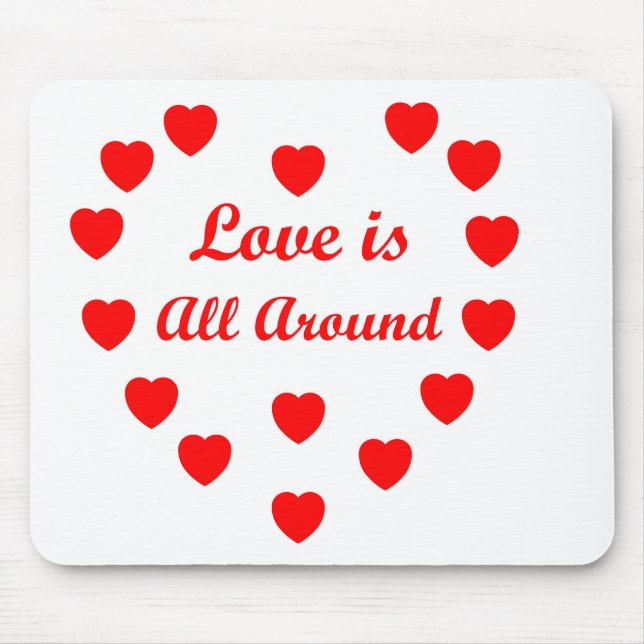 Love is all around mouse mat (Front)