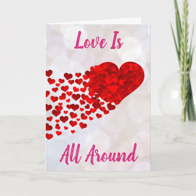Love Is All Around Valentines Day Red Hearts Holiday Card (Front)