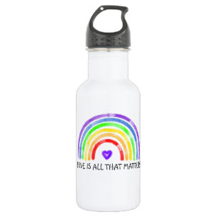 Love is all that Matters   Rainbow LGBTQIA+   532 Ml Water Bottle