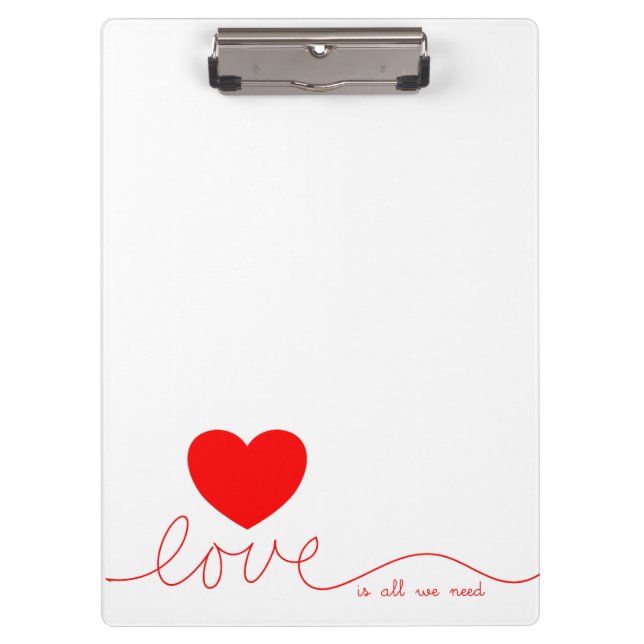 Love Is All We Need Heart Clipboard (Front)