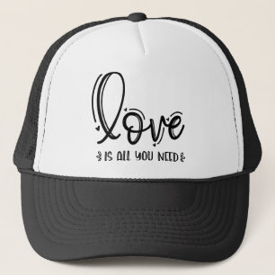 Love is All You Need-76756 Trucker Hat