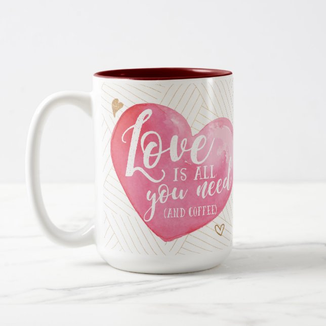 Love is All You Need And Coffee Mug (Left)