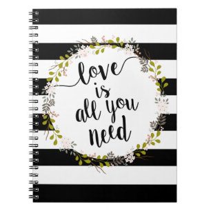 Love is all you need... Garden Floral Wreath Notebook