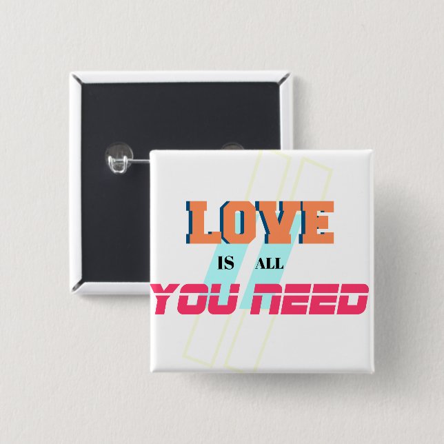 Love Is All You Need   – Romantic & Positive 15 Cm Square Badge (Front & Back)