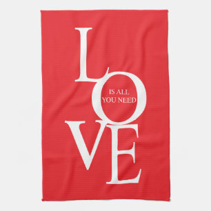 Love is all you need tea towel