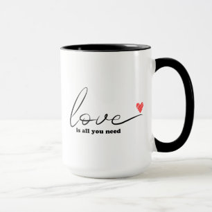 Love Is All You Need, Valentine Gift, Love Gift Mug