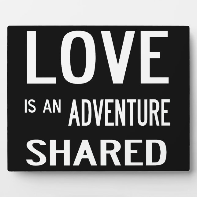 Love is an Adventure Plaque (Front)