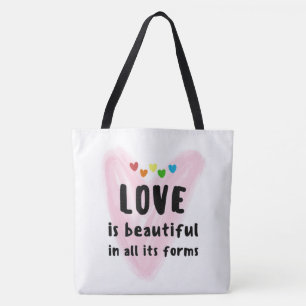 LOVE Is Beautiful In All Its Forms Tote Bag