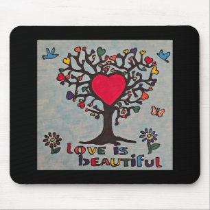 Love is Beautiful Mouse Mat