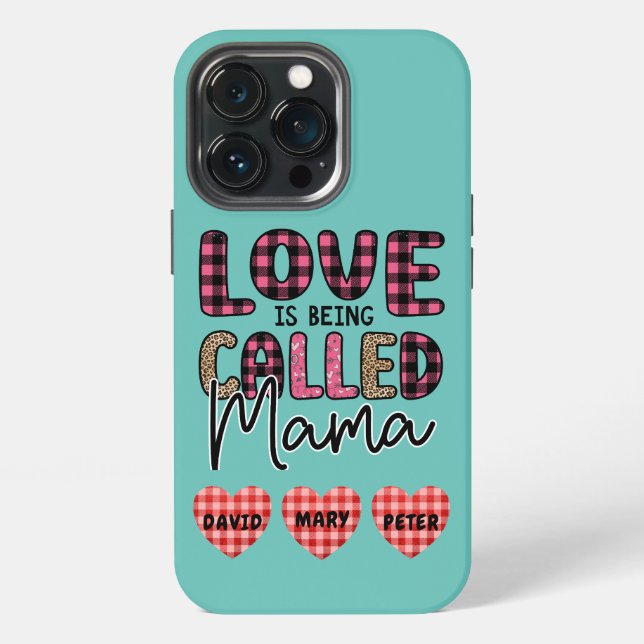 Love is Being Called Mama, Customisable Mum Gift iPhone Case (Back)