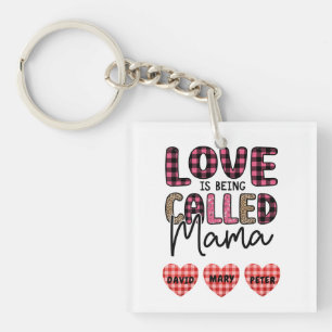 Love is Being Called Mama, Customisable Mum Gift Key Ring