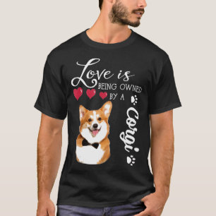 Love Is Being Owned By A Corgi T Family Tee