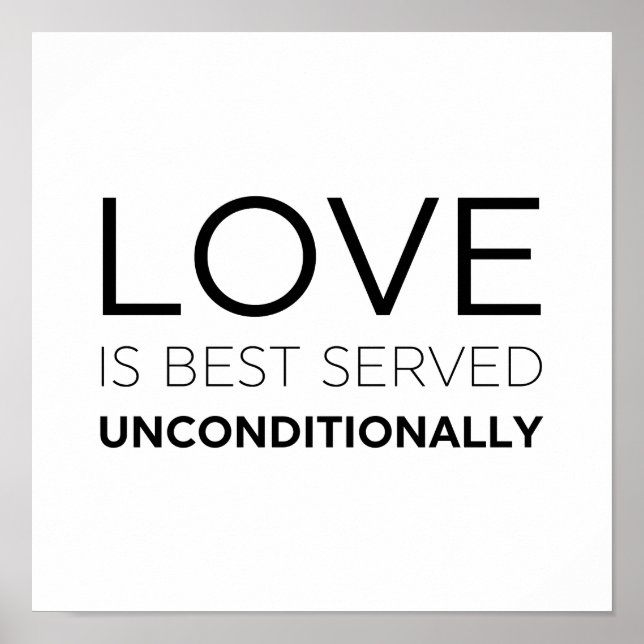 Love Is Best Served Unconditionally  Poster (Front)