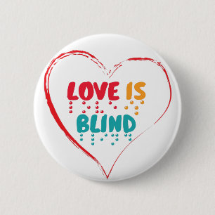 Love Is Blind Braille Heart 6 Cm Round Badge