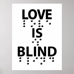 Love Is Blind Braille Poster