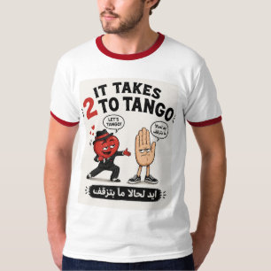 Love is blind. It takes 2 to tango T-Shirt