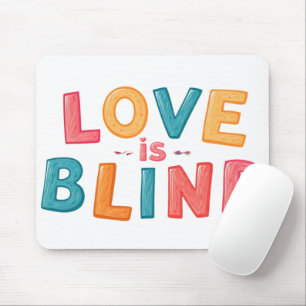 Love is blind mouse mat