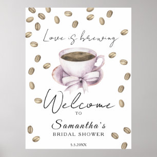 Love is brewing & bow Bridal shower welcome Poster