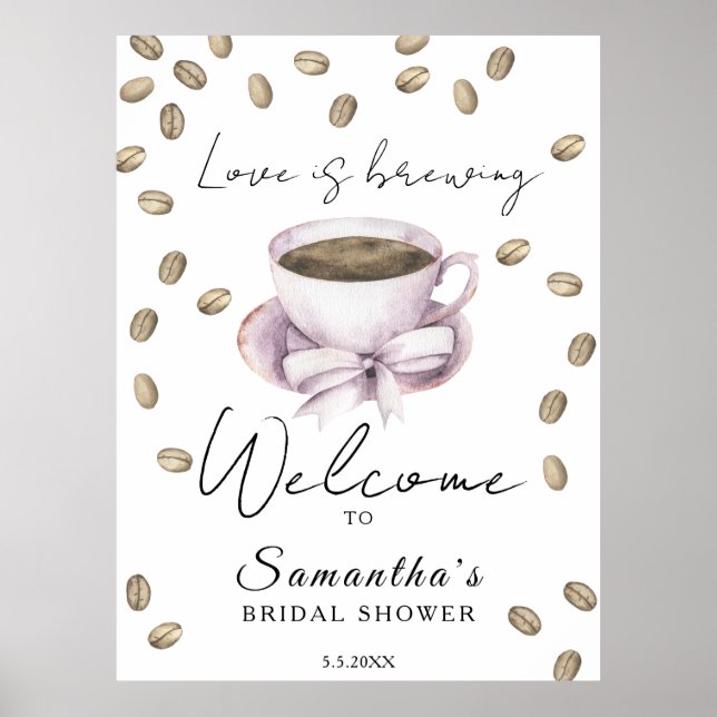 Love is brewing & bow Bridal shower welcome Poster (Front)