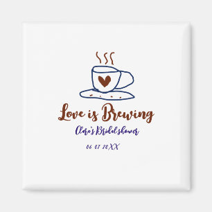 Love is Brewing brown blue bridal shower add name Magnet