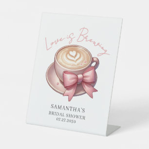 Love Is Brewing Coffee Bridal Shower  Pedestal Sign