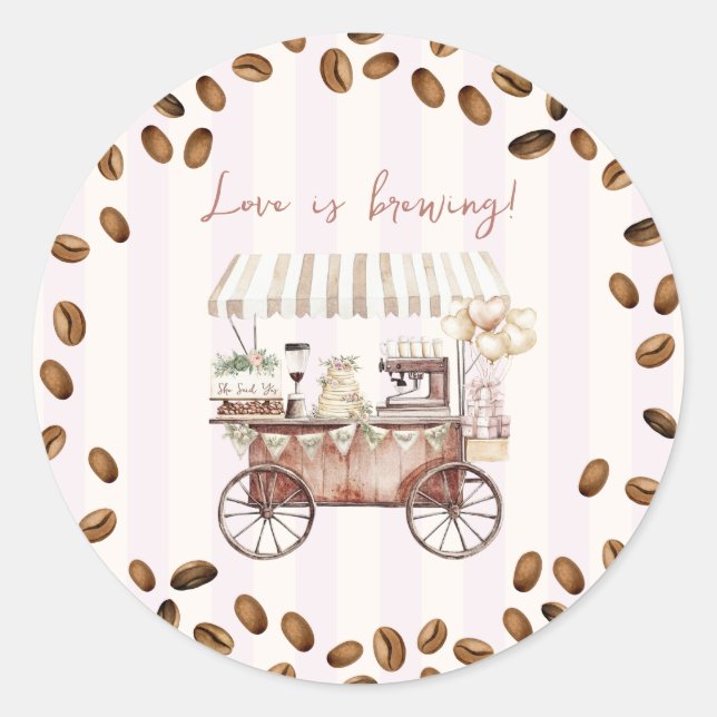 Love Is Brewing Coffee Cart Bridal Wedding Shower  Classic Round Sticker (Front)