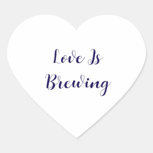 Love Is Brewing Coffee Event Wedding Bridal Shower Heart Sticker