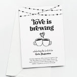 Love is Brewing Coffee Tea Couples / Bridal Shower Invitation<br><div class="desc">A fun bridal shower invitation featuring,  above all,  coffee.  Or tea.  Use for a traditional bridal shower or a couple's shower.  Matching items are available in my "Love is brewing" collection.</div>