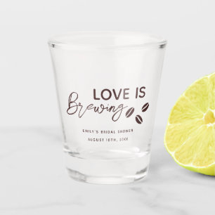 Love is Brewing Coffee Theme Bridal Shower Shot Glass
