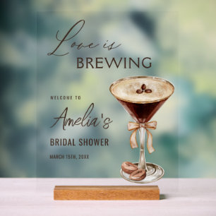 Love is Brewing Espresso Martini Bridal Shower Acrylic Sign