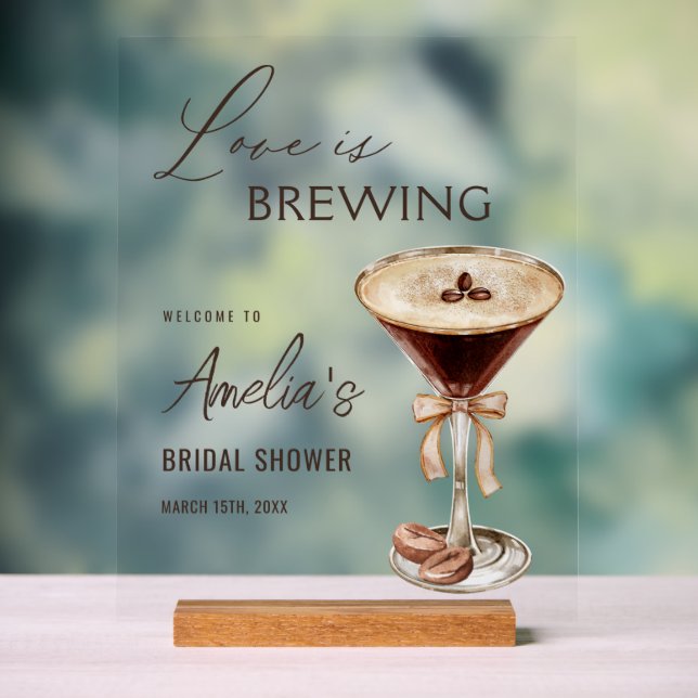 Love is Brewing Espresso Martini Bridal Shower Acrylic Sign (Neutral)