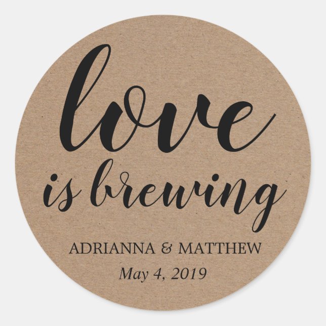 Love Is Brewing Rustic Kraft Paper Wedding Favour Classic Round Sticker (Front)