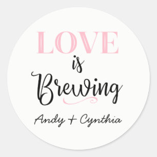 Love is Brewing Stickers