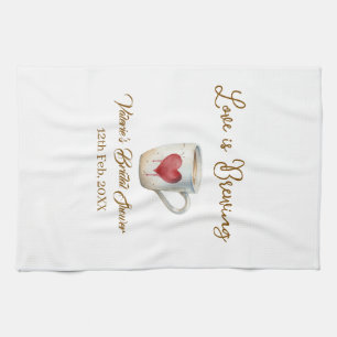 Love is Brewing white coffee mug heart bridal show Tea Towel