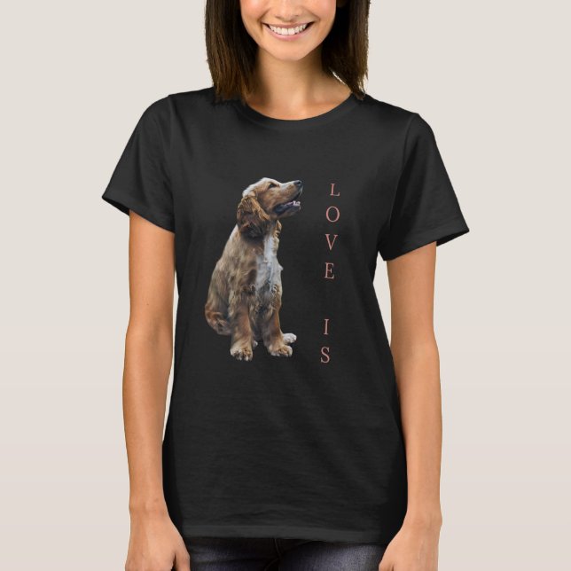 Love Is Cavalier King Charles Spaniel Shirt Dog Mo (Front)