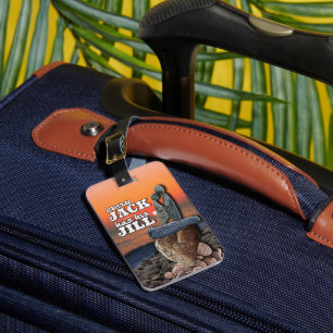 Love is certain : Every Jack has his Jill Luggage Tag