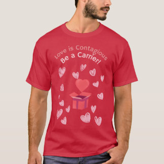 Love is Contagious girl T-Shirt