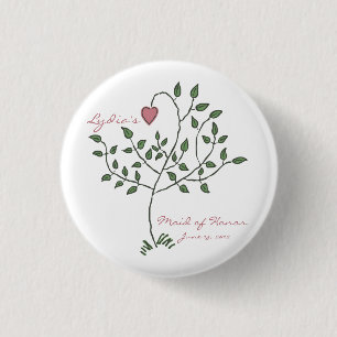 Love is deeply rooted Maid of Honour Button