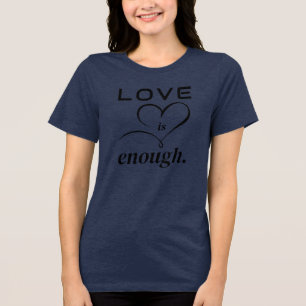 Love Is Enough Typography Solid Navy Tri-Blend Shirt