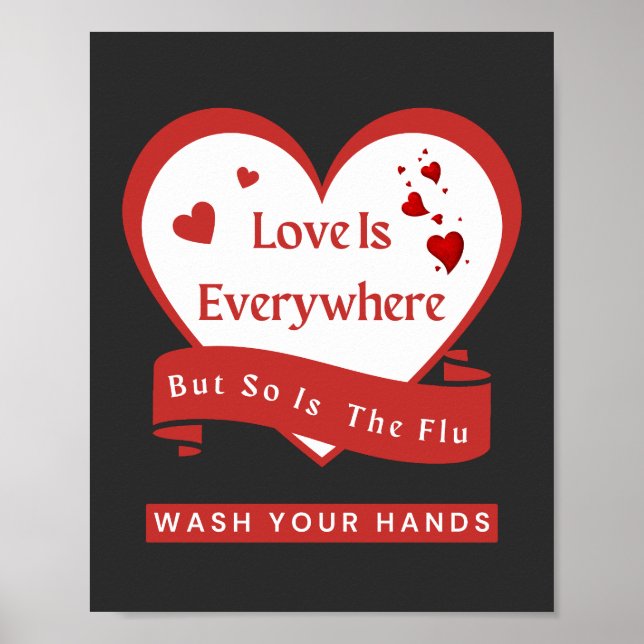 Love Is Everywhere But So Is The Flu  Poster (Front)