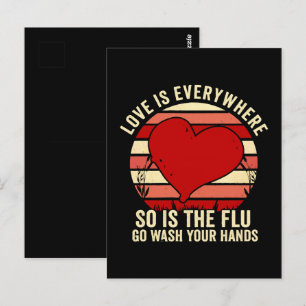 Love Is Everywhere But So Is The Flu Wash Your Postcard