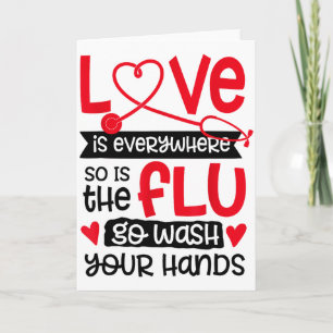 Love Is Everywhere So Is The Flu Wash Your Hands V Card