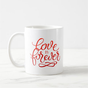 love is forever coffee mug