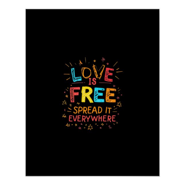 Love Is Free Spread IT Everywhere Poster (Front)