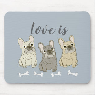 Love is French Bulldogs Mouse Mat
