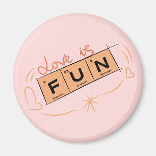 Love Is Fun Magnet