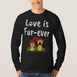 Love Is Fur-Ever Cat And Dog  Animal Rescue Adopti T-Shirt